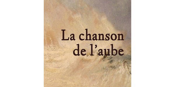 La chanson de l'aube